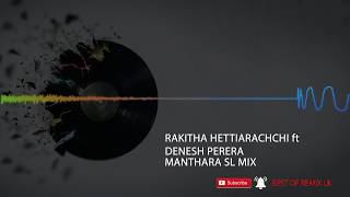 Rakitha Hettiarachchi Ft Denesh PereraManthara [upl. by Besse]