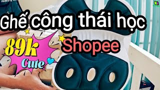 Ghế công thái học Shoppe 89k liệu có ngon  Review sản phẩm [upl. by Ttelrats]