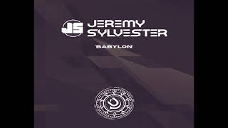 JEREMY SYLVESTER  Babylon [upl. by Aneryc]