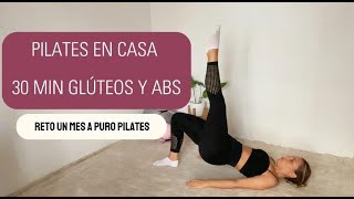 PILATES EN CASA 30 Min Glúteos y Abdomen  RETO UN MES A PURO PILATES [upl. by Sawyere]