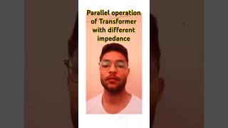 Parallel operation of Transformer with different impedance ErVinayGangwarautomobile [upl. by Roberson455]