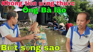 Ông Bà lão bệnh tật sống giữa đồng không tiền uống thuốc biết sống sao [upl. by Lenny688]