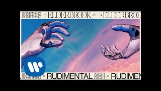 Elderbrook amp Rudimental  Something About You Official Audio [upl. by Anhej]