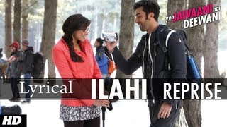 quot Ilahi Reprisequot Song With Lyrics  Yeh Jawaani Hai Deewani  Ranbir Kapoor Deepika Padukone [upl. by Arah712]