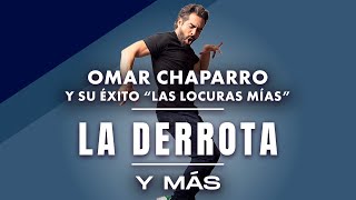 Omar Chaparro Y Su Éxito “Las Locuras Mías” [upl. by Ranna]