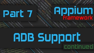 Adding ADB Support to our Framework Advanced Appium Tutorial  7Java [upl. by Amick]