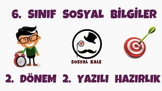 6 Sınıf  Sosyal Bilgiler  2 Dönem 2 Yazılısına Hazırlık [upl. by Nrojb]