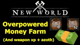 OP New World money farm CRAZY legendary hides weapon xp and Azoth per hour [upl. by Alyce705]