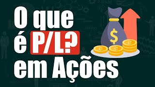 O que é PL  PreçoLucro e como usar Ações Para Iniciantes [upl. by Eidde]