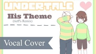 Undertale His Theme Chara amp Asriel  Cover tieffs Remix [upl. by Rosalynd]