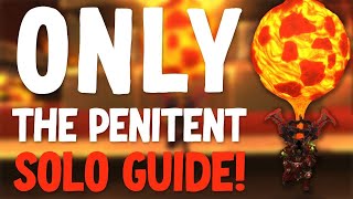 How to SOLO Only The Penitent For Glory of the Firelands Raider [upl. by Yenatirb403]