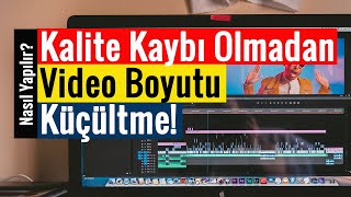 Kalite Kaybı Olmadan Video Boyutu Küçültme [upl. by Lesser]