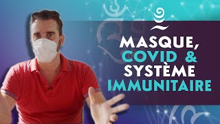 MASQUE COVID amp SYSTÈME IMMUNITAIRE 💊 [upl. by Edmanda]