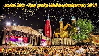 André Rieu  Das große Weihnachtskonzert  2018 [upl. by Dempstor406]