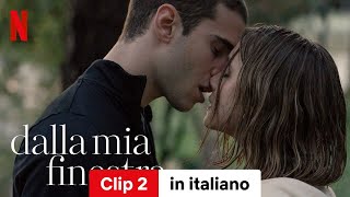 Dalla mia finestra Clip 2  Trailer in italiano  Netflix [upl. by Viole]