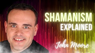 Shamanism Explained  What is Shamanism [upl. by Alrad]