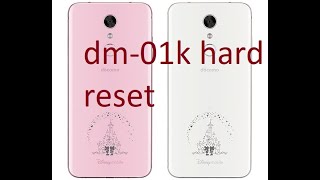 Docomo dm01k hard reset [upl. by Tanitansy]