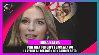 Irina Baeva DESMIENTE reconciliación con Gabriel Soto [upl. by Allen]