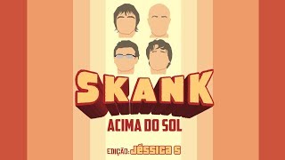 Skank  Acima do Sol Lyric [upl. by Meer]