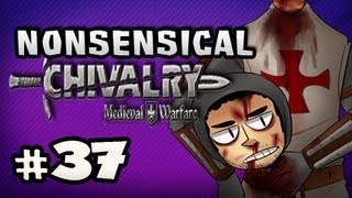 THEY CALL FOR BLOOD  Nonsensical Chivalry Medieval Warfare wNova amp Kootra Ep37 [upl. by Rosetta256]