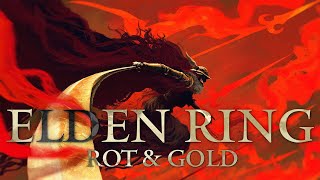 An Incorrect Summary of Elden Ring  Rot amp Gold [upl. by Ardnauq268]