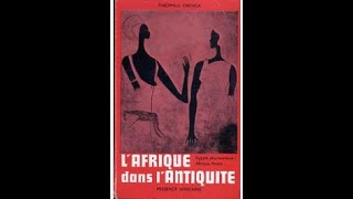 LAfrique dans lAntiquité LEgypte pharaonique  Afrique noire Théophile Obenga [upl. by Kieger573]