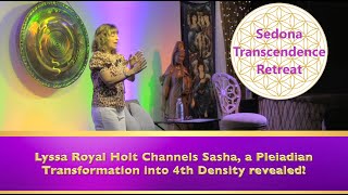 Lyssa Royal Holt channels Sasha at Sedona Retreat [upl. by Edals]