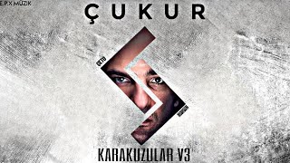 Çukur Müzikleri l Karakuzular V3 [upl. by Deirdre]