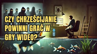 Czy chrześcijanie powinni grać w gry wideo [upl. by Arik347]