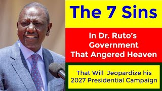 The 7 SINS in President Rutos Government God is not happy with your leadership [upl. by Howlend866]