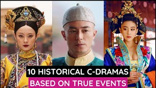 Top 10 Chinese Historical Dramas Inspired by Real Events [upl. by Dorraj]