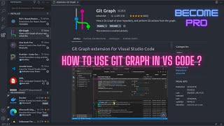 How to use Git Graph in VS Code [upl. by Nooj]