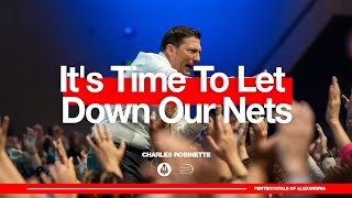 Its Time To Let Down Our Nets  Charles Robinette [upl. by Inhsor]