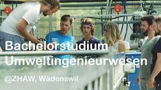 Bachelorstudium Umweltingenieurwesen ZHAW Wädenswil [upl. by Htebazileyram]