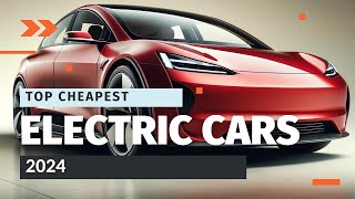 Top Affordable Electric Vehicles 2024 Best BudgetFriendly EVs on the Market [upl. by Lesig]