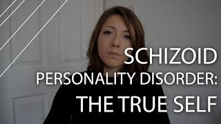 Schizoid Personality Disorder The True Self [upl. by Redyr911]