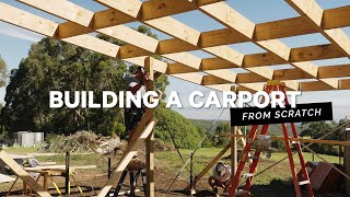 Building a Carport From Scratch DIY [upl. by Sirehc203]