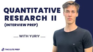 Quantitative Research Interview Prep Part II [upl. by Wendeline]