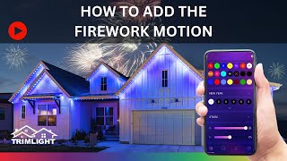 How do I add the firework motion with Trimlight Edge [upl. by Weidman]