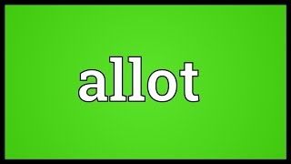 Allot Meaning [upl. by Weinberg]