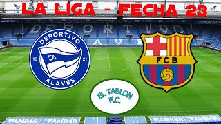 ALAVES  BARCELONA EN VIVO LA LIGA FECHA 23 [upl. by Hamner]