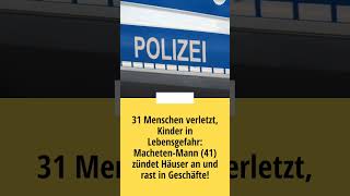 31 Menschen verletzt Kinder in Lebensgefahr MachetenMann zündet Häuser an und rast in Geschäfte [upl. by Nerdna806]