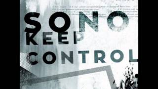 Sono  Keep Control Chopstick amp Johnjon Remix HQ [upl. by Bucher]