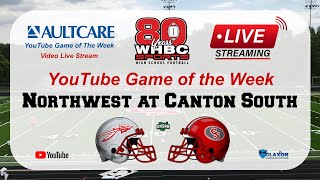 Northwest at Canton South  WHBC Sports AultCare YouTube Game of the Week [upl. by Adlai10]