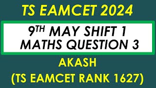 TS EAMCET 2024 9th May Shift 1 Q3 with Explanation tseamcet tseamcet2024 [upl. by Umont70]