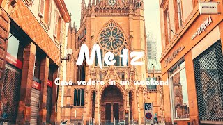 COSA VEDERE A METZ  Idea originale per un weekend in Francia [upl. by Yerffeg23]