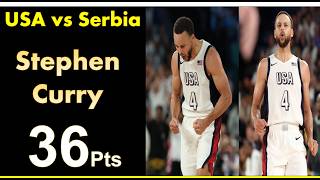 USA vs SERBIA  CURRY 36 POINTS [upl. by Enatan]