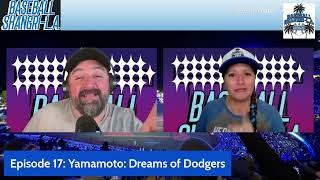 Episode 17 Yamamoto Dreams of Dodgers [upl. by Candy551]