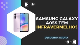 🔴 O SAMSUNG GALAXY A05S TEM INFRAVERMELHO [upl. by Aiehtela]