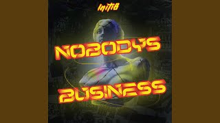 Nobodys Business Radio Edit [upl. by Evie280]